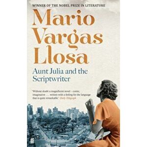 Aunt Julia and the Scriptwriter, Paperback - Mario Vargas Llosa imagine