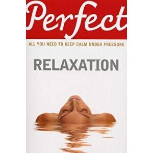 Perfect Relaxation, Paperback - Elaine van der Zeil imagine