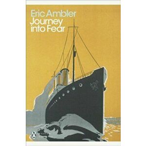 Journey into Fear, Paperback - Eric Ambler imagine