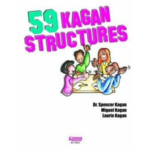 59 Kagan Structures. Proven Engagement Strategies, Paperback - Spencer Kagan imagine