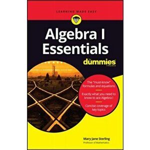 Algebra I Essentials For Dummies, Paperback - Mary Jane Sterling imagine