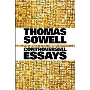 Controversial Essays, Paperback - Thomas Sowell imagine