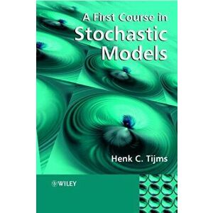 First Course in Stochastic Models, Hardback - Henk C. Tijms imagine