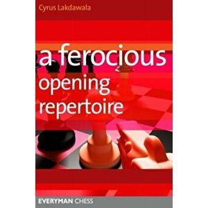 Ferocious Opening Repertoire, Paperback - Cyrus Lakdawala imagine