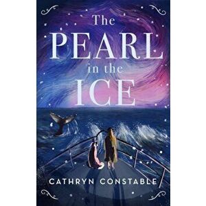 Pearl in the Ice, Paperback - Cathryn Constable imagine