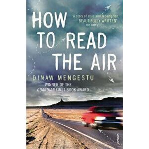 How to Read the Air, Paperback - Dinaw Mengestu imagine