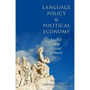 Language Policy and Political Economy. English in a Global Context, Hardback - *** imagine
