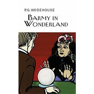 Barmy in Wonderland, Hardback - P. G. Wodehouse imagine