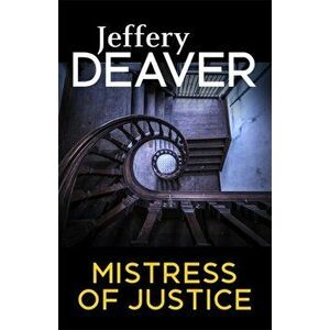 Mistress of Justice, Paperback - Jeffery Deaver imagine