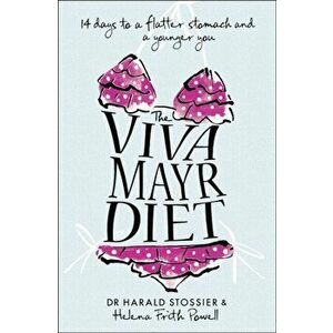 Viva Mayr Diet. 14 Days to a Flatter Stomach and a Younger You, Paperback - Helena Frith Powell imagine