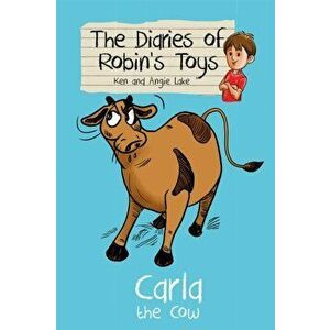 Carla the Cow, Paperback - Angie Lake imagine