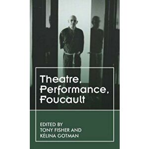 Foucault'S Theatres, Paperback - *** imagine
