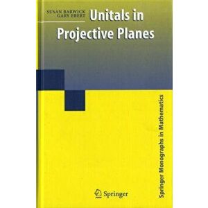 Unitals in Projective Planes, Hardback - Gary Ebert imagine