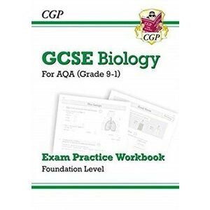 New Grade 9-1 GCSE Biology: AQA Exam Practice Workbook - Foundation, Paperback - CGP Books imagine