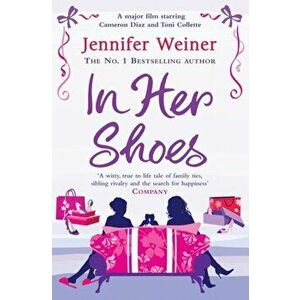 In Her Shoes, Paperback - Jennifer Weiner imagine