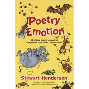 Poetry Emotion. 50 original poems to spark an imaginative approach to topical values, Paperback - Stewart Henderson imagine
