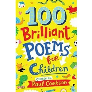 100 Brilliant Poems For Children, Paperback - Paul Cookson imagine