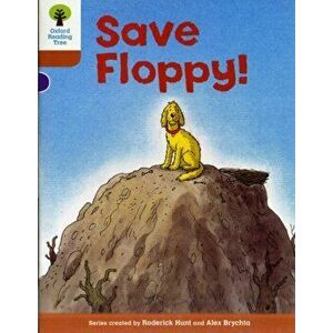 Oxford Reading Tree: Level 8: More Stories: Save Floppy!, Paperback - Roderick Hunt imagine