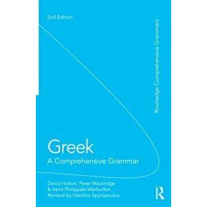 Greek: A Comprehensive Grammar of the Modern Language, Paperback - Vassilios Spyropoulos imagine