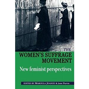 Women'S Suffrage Movement. *New Feminist Perspectives*, Paperback - *** imagine