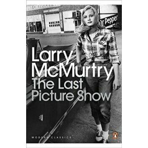 Last Picture Show, Paperback - Larry McMurtry imagine