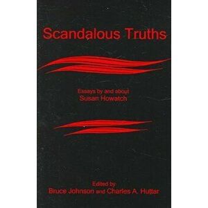 Scandalous Truths. Essays By and About Susan Howatch, Hardback - *** imagine