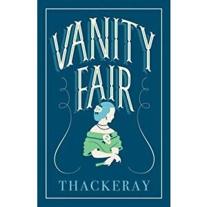 Vanity Fair, Paperback - William Makepeace Thackeray imagine