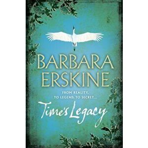 Time's Legacy, Paperback - Barbara Erskine imagine