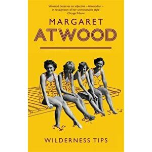 Wilderness Tips, Paperback - Margaret Atwood imagine