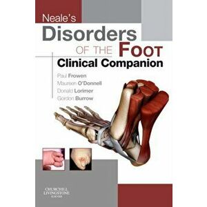Neale's Disorders of the Foot Clinical Companion, Paperback - Donald L. Lorimer imagine