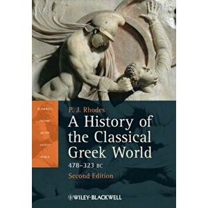 History of the Classical Greek World. 478 - 323 Bc, Paperback - P. J. Rhodes imagine