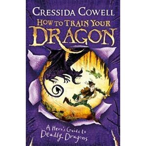How to Train Your Dragon: A Hero's Guide to Deadly Dragons. Book 6, Paperback - Cressida Cowell imagine