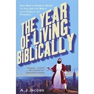Year of Living Biblically, Paperback - A. J. Jacobs imagine