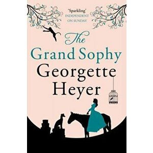 Grand Sophy, Paperback - Georgette Heyer imagine