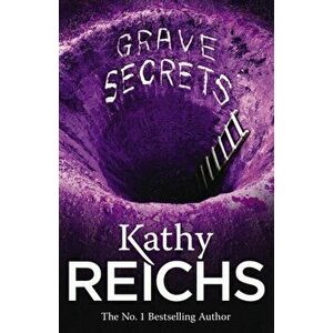 Grave Secrets. (Temperance Brennan 5), Paperback - Kathy Reichs imagine