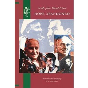 Hope Abandoned, Paperback - Nadezhda Mandelstam imagine