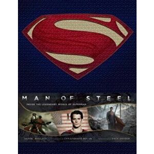 Man of Steel. Inside the Legendary World of Superman, Hardback - Daniel Wallace imagine