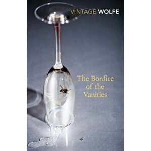 The Bonfire of the Vanities, Paperback imagine
