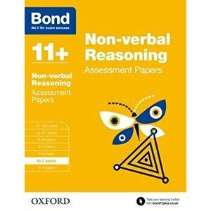 Bond 11+: Non-verbal Reasoning: Assessment Papers. 6-7 years, Paperback - *** imagine