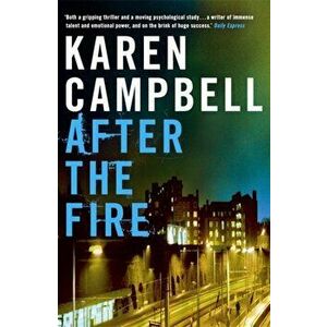 After the Fire, Paperback - Karen Campbell imagine