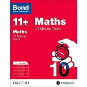 Bond 11+: Maths: 10 Minute Tests. 11+-12+ years, Paperback - *** imagine