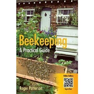 Beekeeping - A Practical Guide, Paperback - Roger Patterson imagine