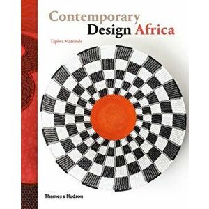 Contemporary Design Africa, Paperback - Tapiwa Matsinde imagine