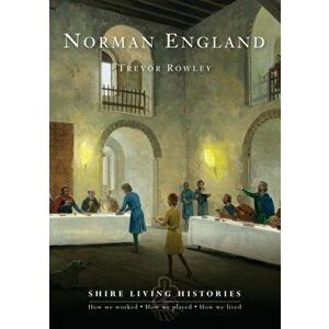 Norman England. 1066-1154, Paperback - Trevor Rowley imagine