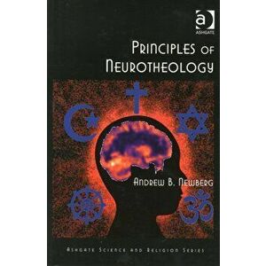 Principles of Neurotheology, Paperback - Andrew B., MD Newberg imagine