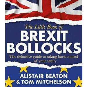 Little Book of Brexit Bollocks, Paperback - Tom Mitchelson imagine