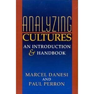 Analyzing Cultures. An Introduction and Handbook, Paperback - Paul J. Perron imagine