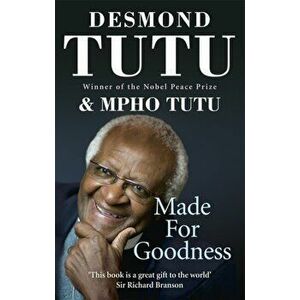Made For Goodness. And why this makes all the difference, Paperback - Mpho Tutu imagine