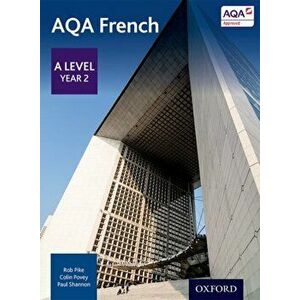 AQA A Level Year 2 French Student Book, Paperback - Robert Pike imagine