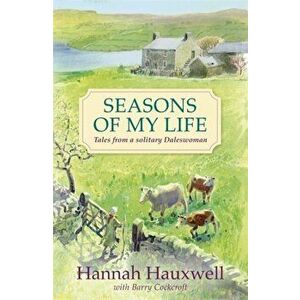 Seasons of My Life, Paperback - Hannah Hauxwell imagine